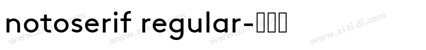 notoserif regular字体转换